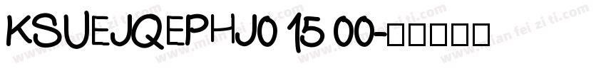 KSUEJQEPHJ0 15 00字体转换